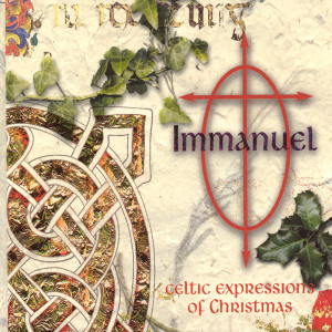 อัลบัม Immanuel  Celtic Expressions of Christmas ศิลปิน Celtic Expressions Musicians