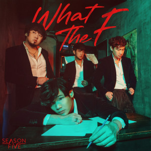 อัลบัม What the F - Single ศิลปิน Season Five