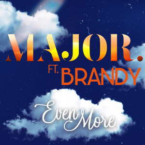 Album Even More (feat. Brandy) oleh BRANDY