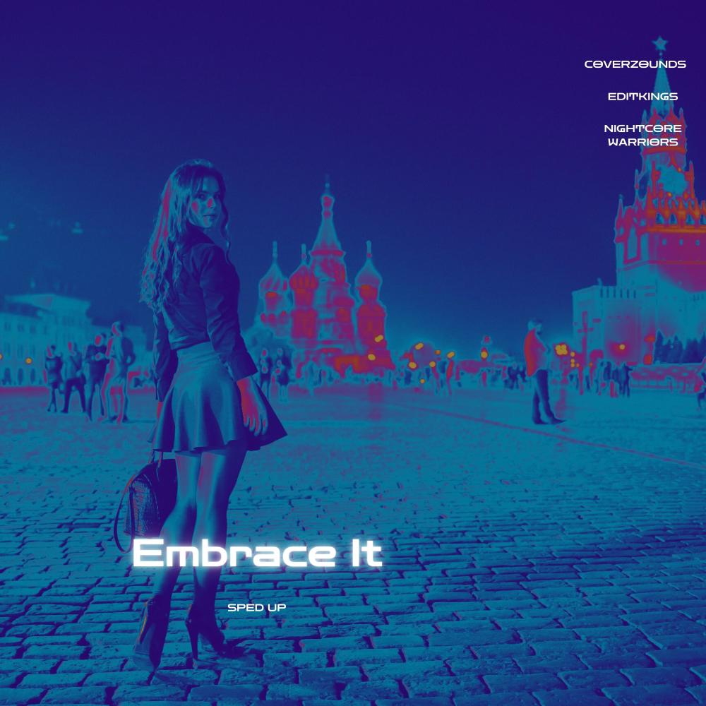 Embrace It (Sped Up|Explicit)