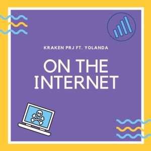 收聽Kraken Prj的On The Internet (Extended Mix)歌詞歌曲