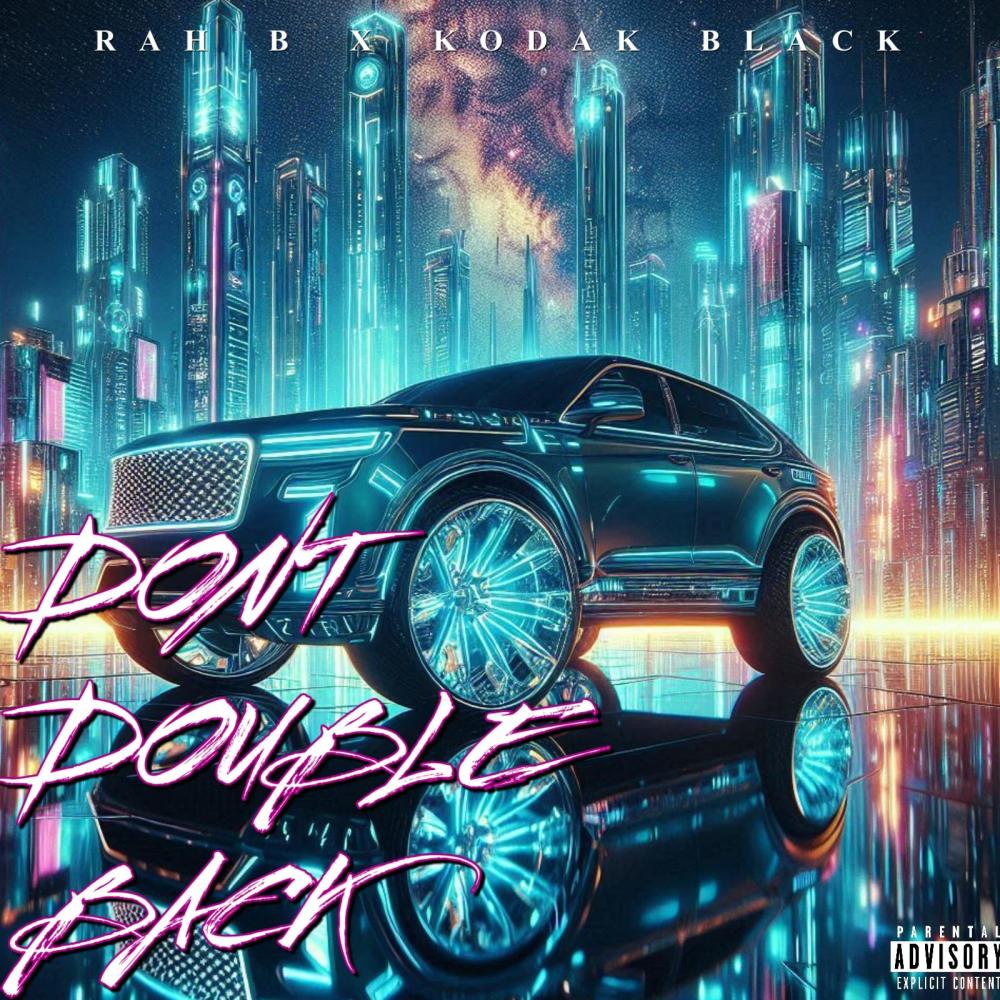 DONT DOUBLE BACK (KODAK BLACK) (Explicit)