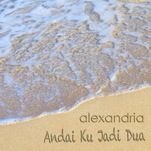 Dengarkan Andai Ku JadiDua lagu dari Alexandria dengan lirik