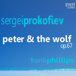 Prokofiev: Peter & The Wolf, Op. 67