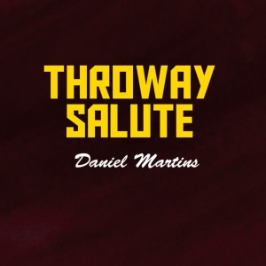 อัลบัม Throway Salute ศิลปิน Daniel Martins