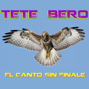 Album El Canto Sin Finale from Tete Bero