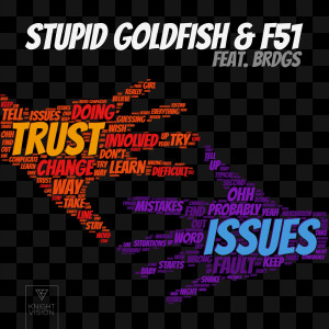 ดาวน์โหลดและฟังเพลง Trust Issues (feat. BRDGS) พร้อมเนื้อเพลงจาก Stupid Goldfish