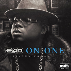 ดาวน์โหลดและฟังเพลง On One (Explicit) พร้อมเนื้อเพลงจาก E40