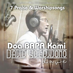 Dengarkan Doa Bapa Kami lagu dari David Soedjijono dengan lirik