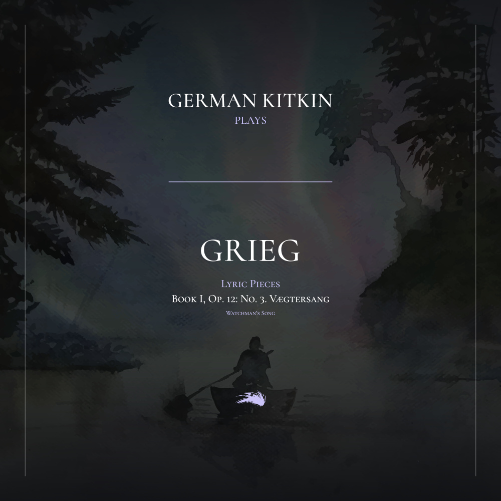 Lyric Pieces, Book 1, Op. 12: No. 3. Vaegtersang. Molto Andante e semplice - Intermezzo (Geister de Nacht) (Watchman’s Song)
