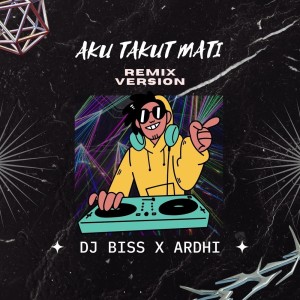 Album Aku Takut Mati (Remix) from 