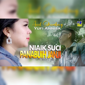 Dengarkan Niaik Suci Panabuih Janji lagu dari Arul Sikumbang dengan lirik