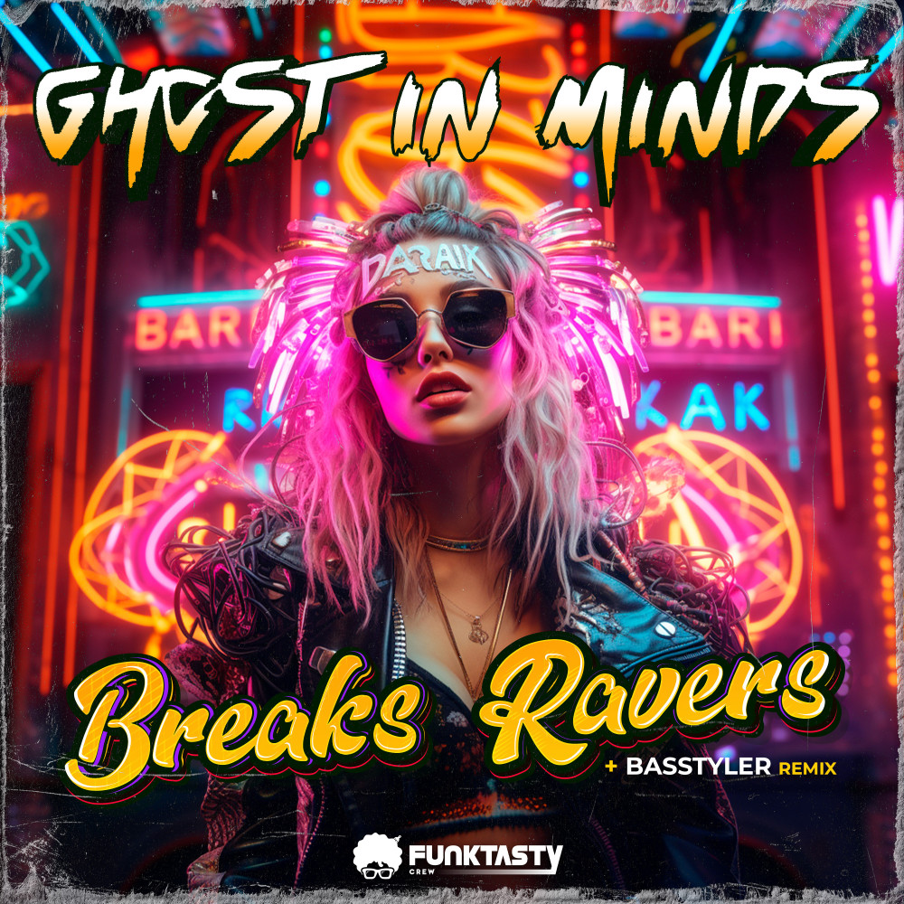 Breaks Ravers (Basstyler Remix)
