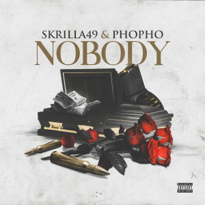 ดาวน์โหลดและฟังเพลง Nobody (Explicit) พร้อมเนื้อเพลงจาก Skrilla49
