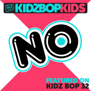 收聽Kidz Bop Kids的NO歌詞歌曲