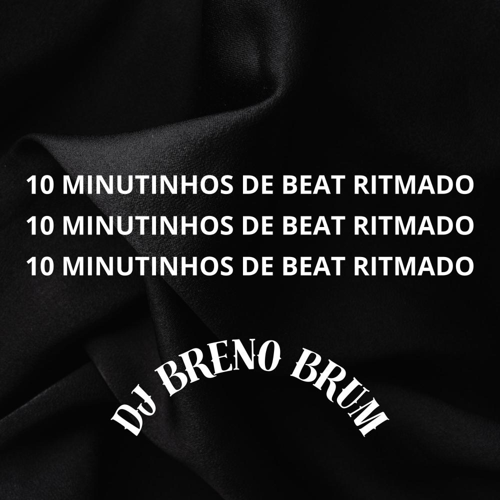 10 MINUTINHOS DE BEAT RITMADO (Explicit)