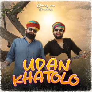 Album Udankhatolo from Chirag Sen