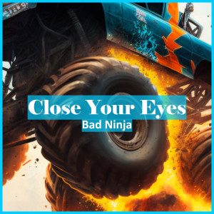 Album Close Your Eyes from BAD NINJA