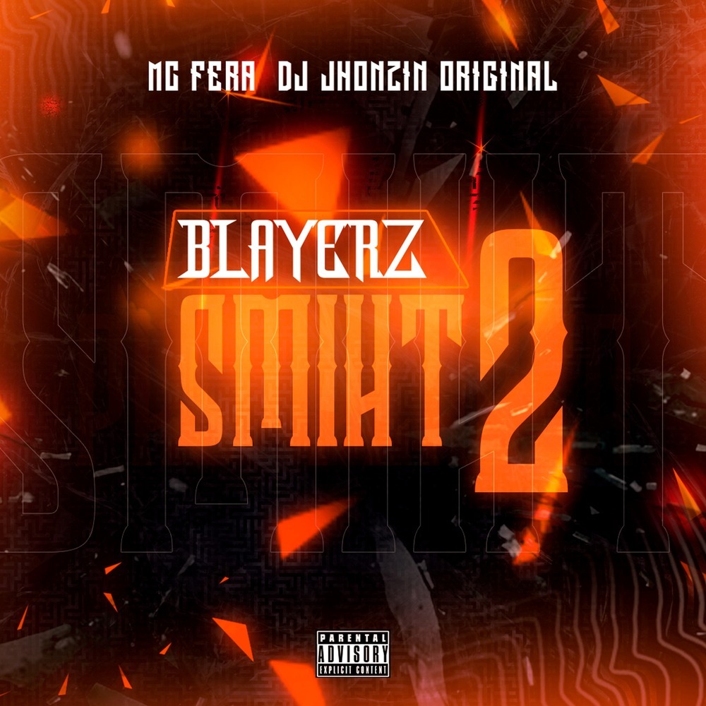 BLAYERZ SMIHT 2 (Explicit)