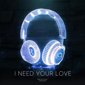 Dengarkan I Need Your Love (9D Audio) lagu dari Shake Music dengan lirik