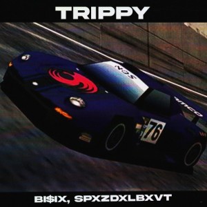 Bi$ix的專輯Trippy (Explicit)