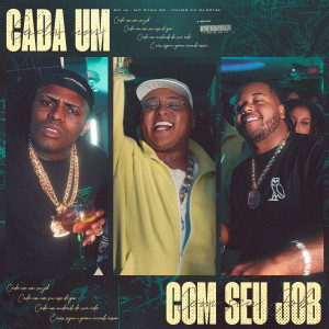 Listen to Cada Um Com Seu Job (Explicit) song with lyrics from Mc Ig