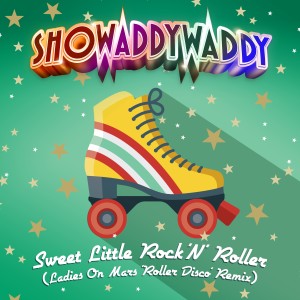 收聽Showaddywaddy的Sweet Little Rock 'n' Roller (Ladies on Mars Roller Disco Remix)歌詞歌曲