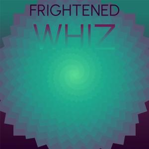 Album Frightened Whiz from Various