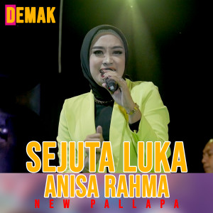 ดาวน์โหลดและฟังเพลง Sejuta Luka พร้อมเนื้อเพลงจาก Anisa Rahma