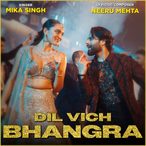 ดาวน์โหลดและฟังเพลง Dil Vich Bhangra พร้อมเนื้อเพลงจาก Mika Singh