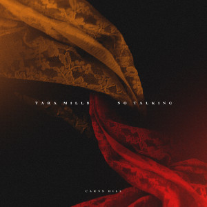 Dengarkan No Talking lagu dari Tara Mills dengan lirik