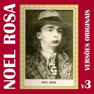 Dengarkan lagu Quero Falar Com Você nyanyian Noel Rosa dengan lirik