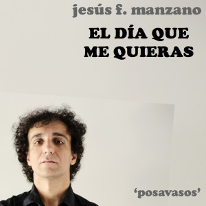 Jesús f manzano的专辑El día que me quieras (Versión)