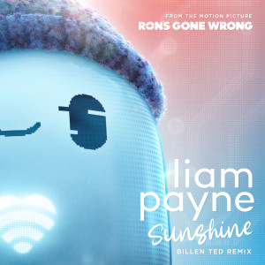 Liam Payne的專輯Sunshine (From the Motion Picture “Ron’s Gone Wrong” / Billen Ted Remix)