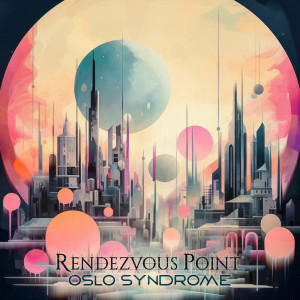 Rendezvous Point的專輯Oslo Syndrome