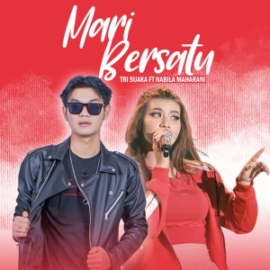 Dengarkan MARI BERSATU lagu dari Tri Suaka dengan lirik