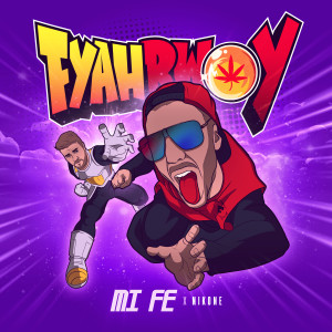 Fyahbwoy的專輯Mi Fe