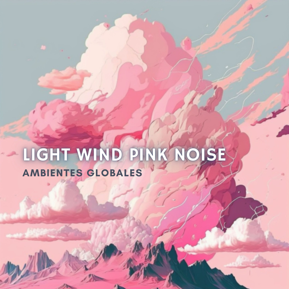 Light Wind Pink Noise