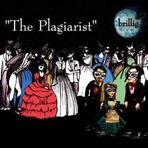 อัลบัม The Plagiarist ศิลปิน Brillig