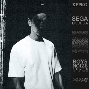 อัลบัม Kepko (Boys Noize Dreamix) ศิลปิน Sega Bodega