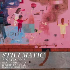 Substantial的專輯Stillmatic (feat. Lizzie Blue)