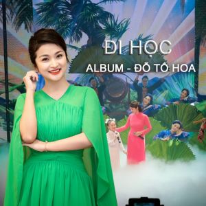 Album Đi Học from Đỗ Tố Hoa