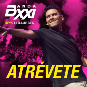 Banda XXI的專輯Atrévete (en vivo Luna Park)
