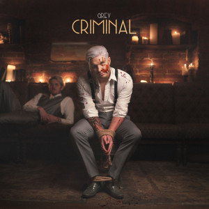 ดาวน์โหลดและฟังเพลง Criminal พร้อมเนื้อเพลงจาก Grey