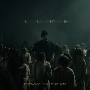 Spike的專輯Lume (Moonsound & Cristi Nitzu Remix)