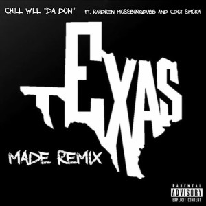 Album Texas Made Remix (Explicit) from Chill Will Da Don