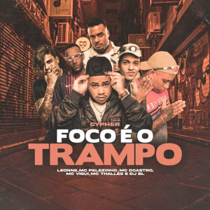 Listen to Cypher Foco É o Trampo (Explicit) song with lyrics from DJ BL