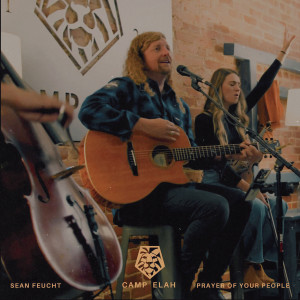 Album Prayer of Your People (Camp Elah Sessions) oleh Sean Feucht