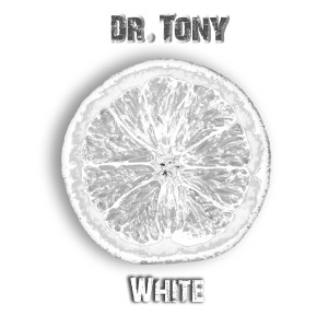 Listen to White song with lyrics from Dr. Tony