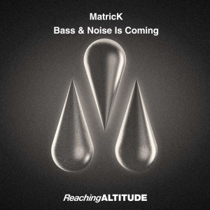 Listen to Bass & Noise song with lyrics from Matrick